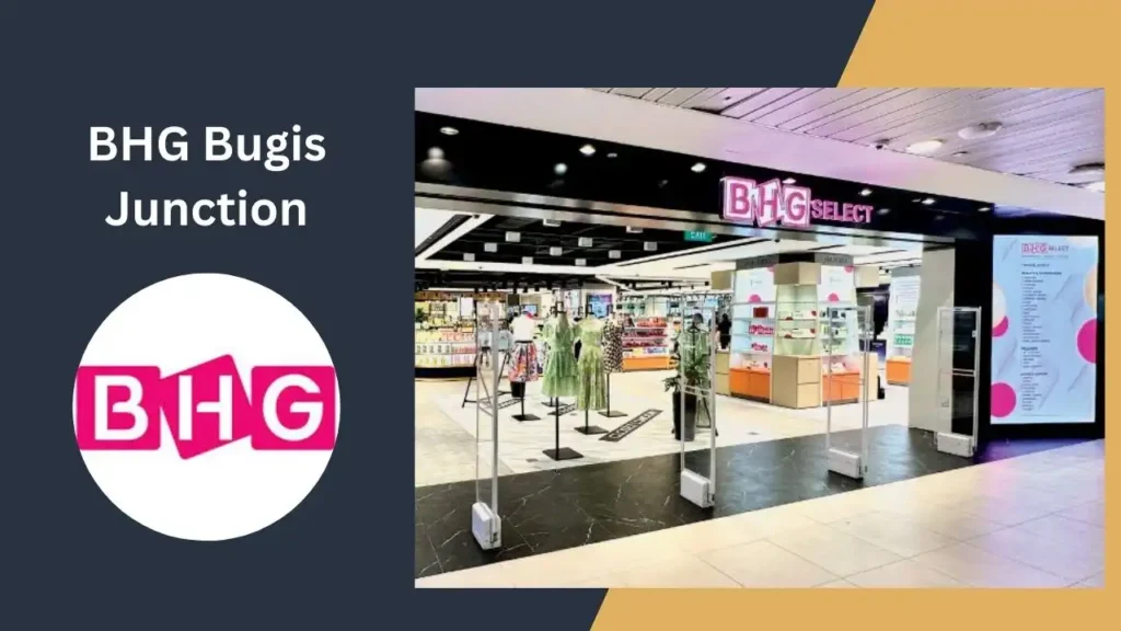 BHG Bugis Junction Singapore