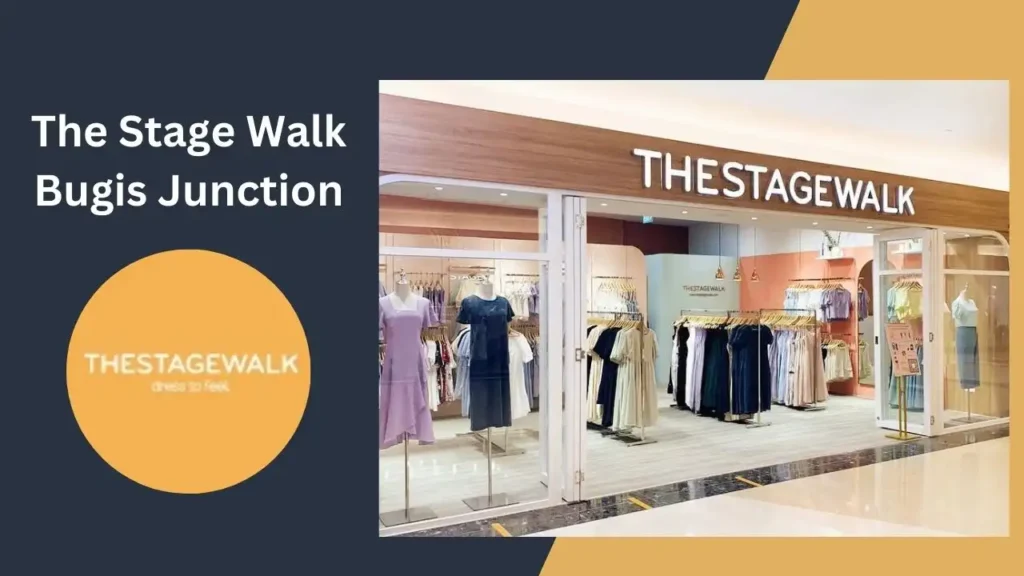 The Stage Walk Bugis Junction