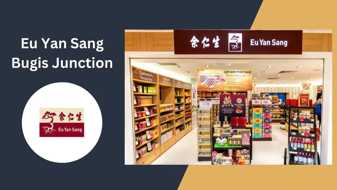 Eu-Yan-Sang-Bugis-Junction Singapore