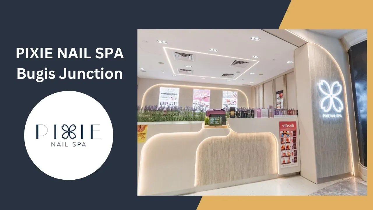 PIXIE NAIL SPA Bugis Junction