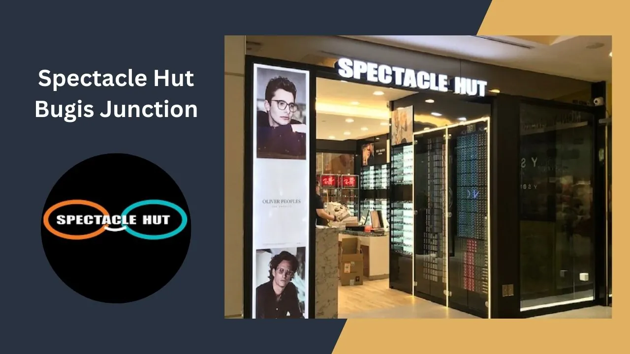 Spectacle Hut Bugis Junction